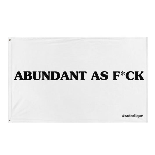 "Abundant As F*ck" Flag