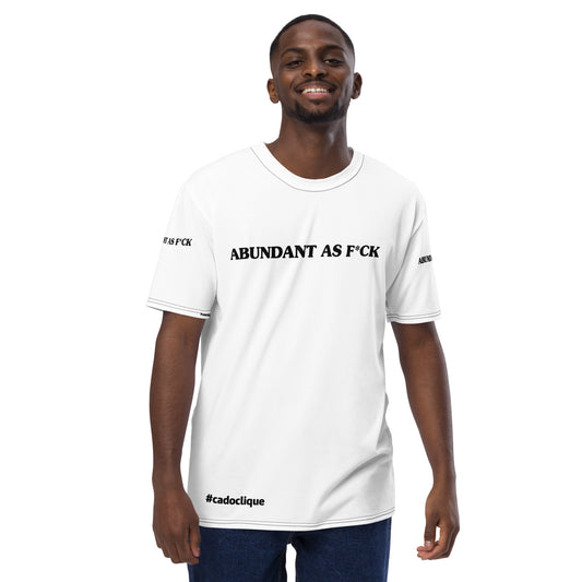 "Abundant As F*ck" Men's T-shirt