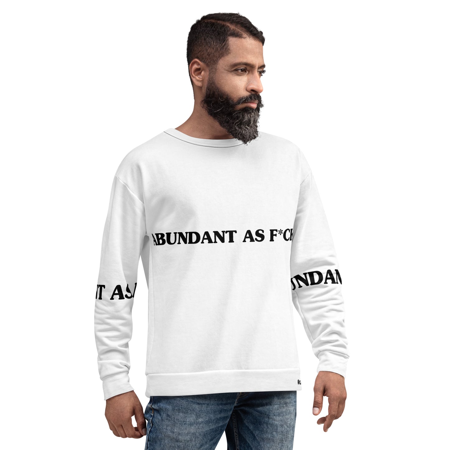 "Abundant As F*ck" Unisex Sweatshirt